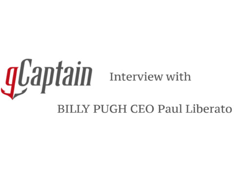 gCaptain Interview with BILLY PUGH CEO Paul Liberato